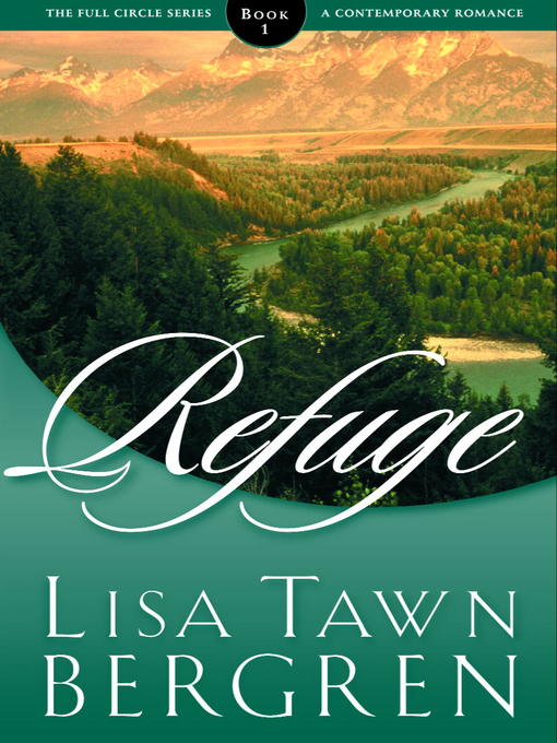 Title details for Refuge by Lisa T. Bergren - Wait list